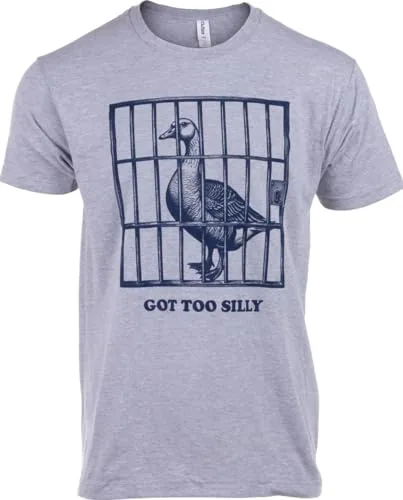 A Got Too Silly Goose t-shirt